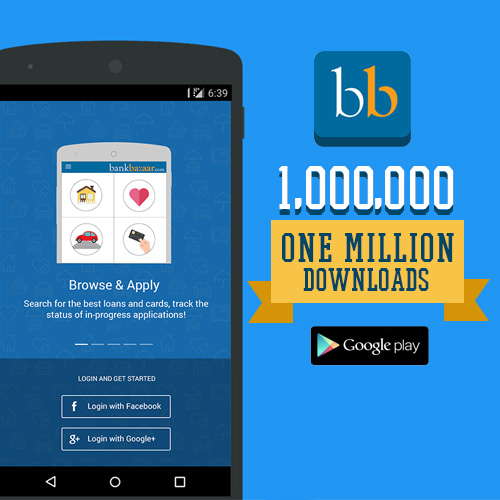 BankBazaar app crosses 1 mn downloads