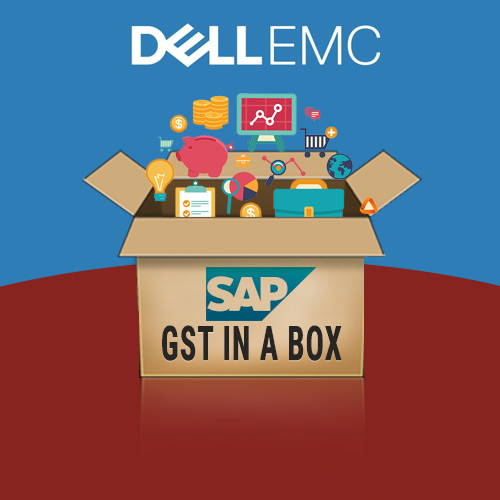Dell EMC, SAP enable MSMEs become GST-ready with GST-in-a-box solution