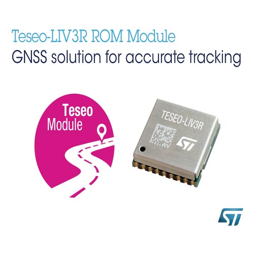 STMicroelectronics launches Teseo-LIV3R ROM-based GNSS module