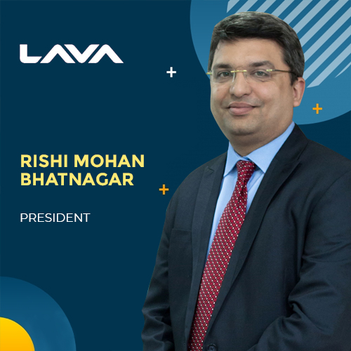 Rishi Mohan Bhatnagar becomes the new President of Lava International: Report