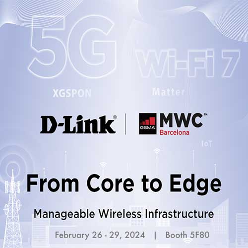 D-Link unveils new Networking Trends at MWC 2024