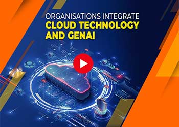 Organisations integrate cloud technology and GenAI
