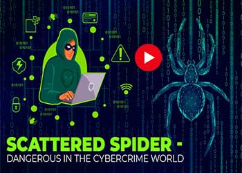 Scattered Spider- dangerous in the cybercrime world