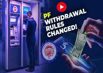 PF Withdrawal Rules CHANGED