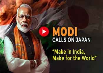Modi Calls on Japan: â€œMake in India, Make for the Worldâ€
