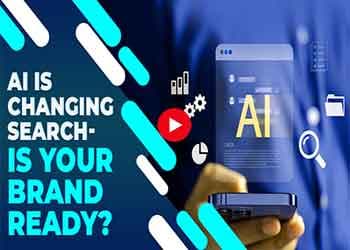 AI Is Changing Searchâ€”Is Your Brand Ready?