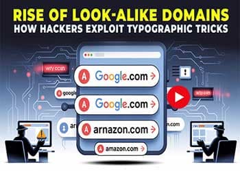 Rise of Look-Alike Domains: How Hackers Exploit Typographic Tricks