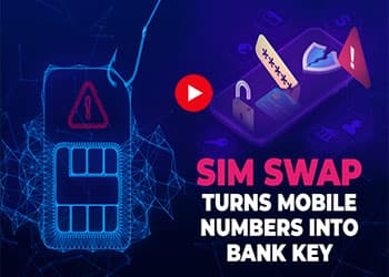 SIM Swap Turns Mobile Numbers Into Bank Key