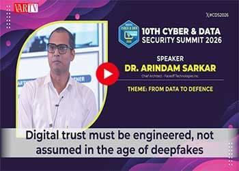 Digital trust must be engineered, not assumed in the age of deepfakes