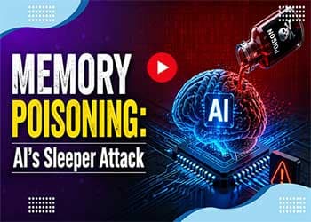 Memory Poisoning: AI’s Sleeper Attack