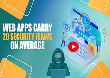 Web Apps Carry 20 Security Flaws on Average