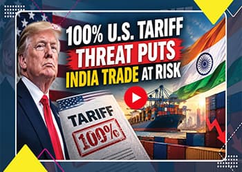 100% U.S. Tariff Threat Puts India Trade at Risk