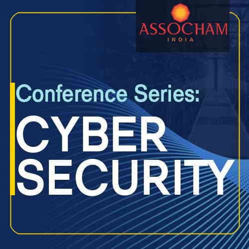 ASSOCHAM organizes IndiSec - Cyber & Internal Security Conference ensuring security of digital payments users