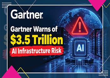 Gartner Warns of $3.5 Trillion AI Infrastructure Risk