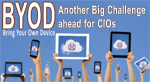 BYOD Another Big Challenge ahead for CIOs