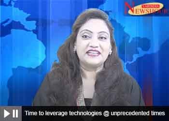 Time to leverage technologies @ unprecedented times