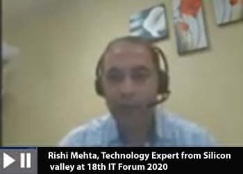 Rishi Mehta, Technology Expert from Silicon valley at 18th IT Forum 2020