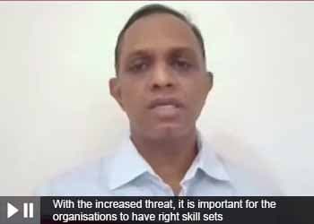 With the increased threat, it is important for the organisations to have right skill sets: HARNATH BABU, CIO-KPMG INDIA