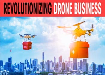 Revolutionizing Drone business