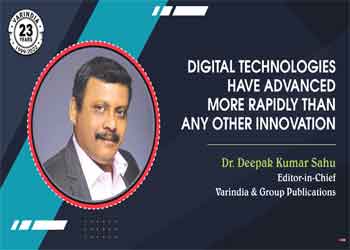 â€œDigital technologies have advanced more rapidly than any other innovationâ€