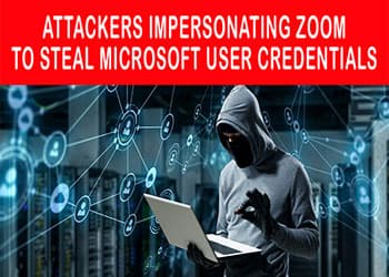Attackers impersonating Zoom to steal Microsoft user credentials