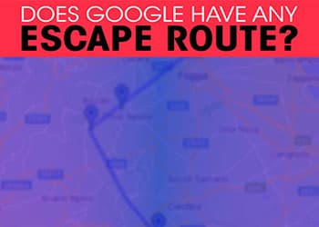 Does Google have any escape route?