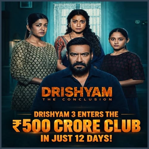 Drishyam 3 Surges Past ₹500 Crore