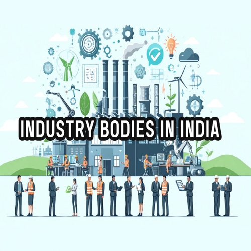 INDUSTRY BODIES IN INDIA