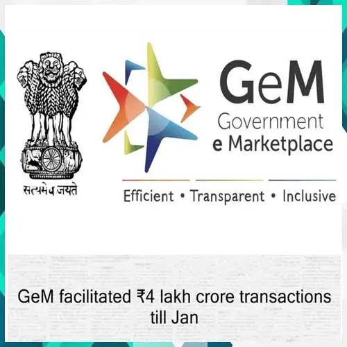 GeM facilitates Rs 4 lakh crore transactions till January