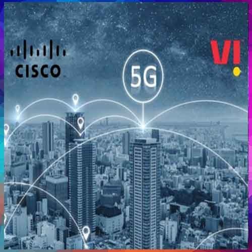 Cisco and Vodafone Idea to boost 4G and 5G services for customers