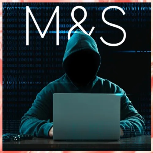 M&S cyberattack triggers £300 million blow, online disruptions to last through July