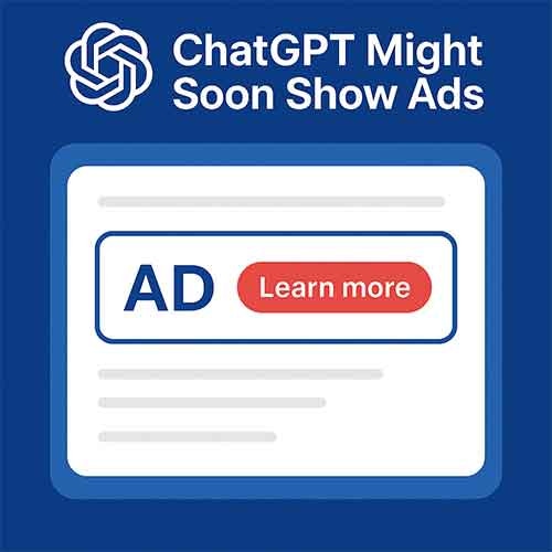 ChatGPT Might Soon Show Ads