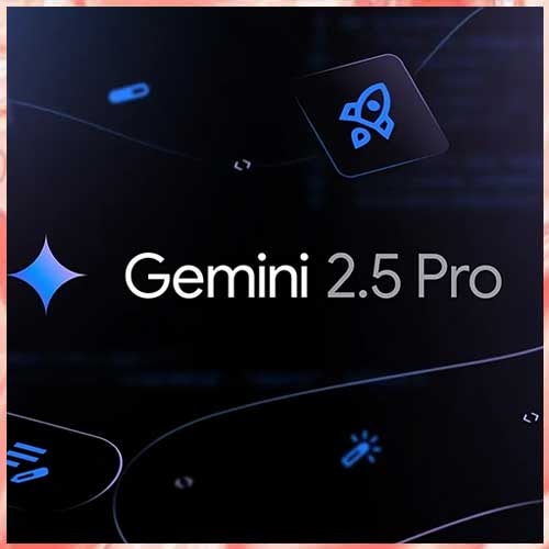 Google begins limited rollout of Gemini 2.5 Pro AI model