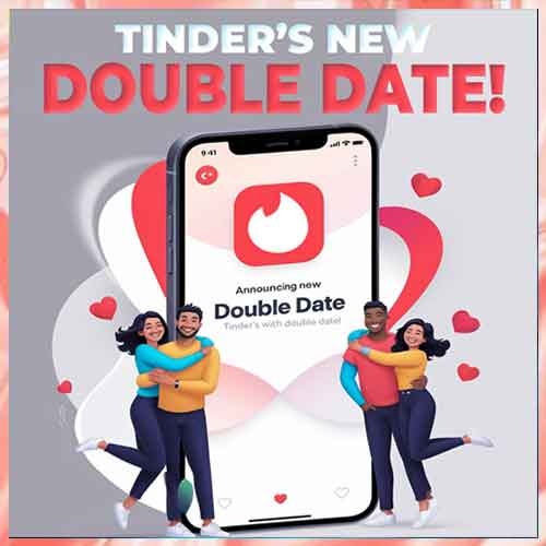 Tinder announces new â€˜Double Dateâ€™ feature