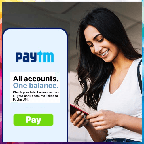 Paytm introduces Total Balance Check feature for UPI-linked bank accounts