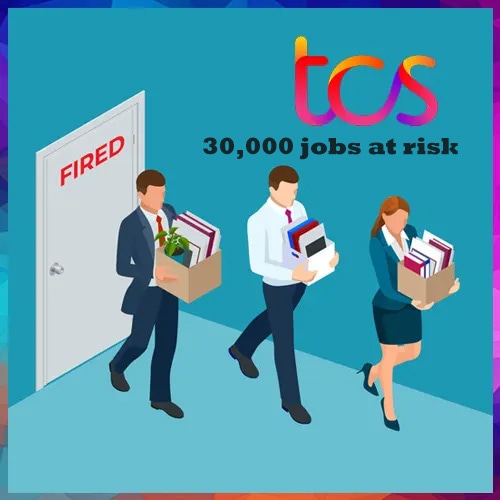 TCS layoffs trigger anxiety as reports suggest over 30,000 jobs at risk