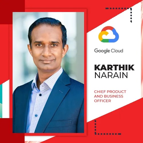 Google Cloud appoints Karthik Narain as Chief Product and Business Officer