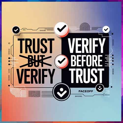 From “Trust but Verify†to “Verify Before Trustâ€: Why FaceOff Is Redefining Digital Truth