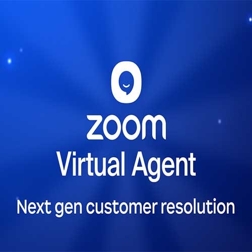 New Zoom Virtual Agent 3.0 to automate end-to-end customer resolution