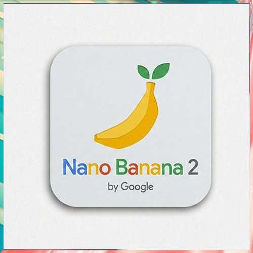 Google Unveils Nano Banana 2 for Faster AI Imaging