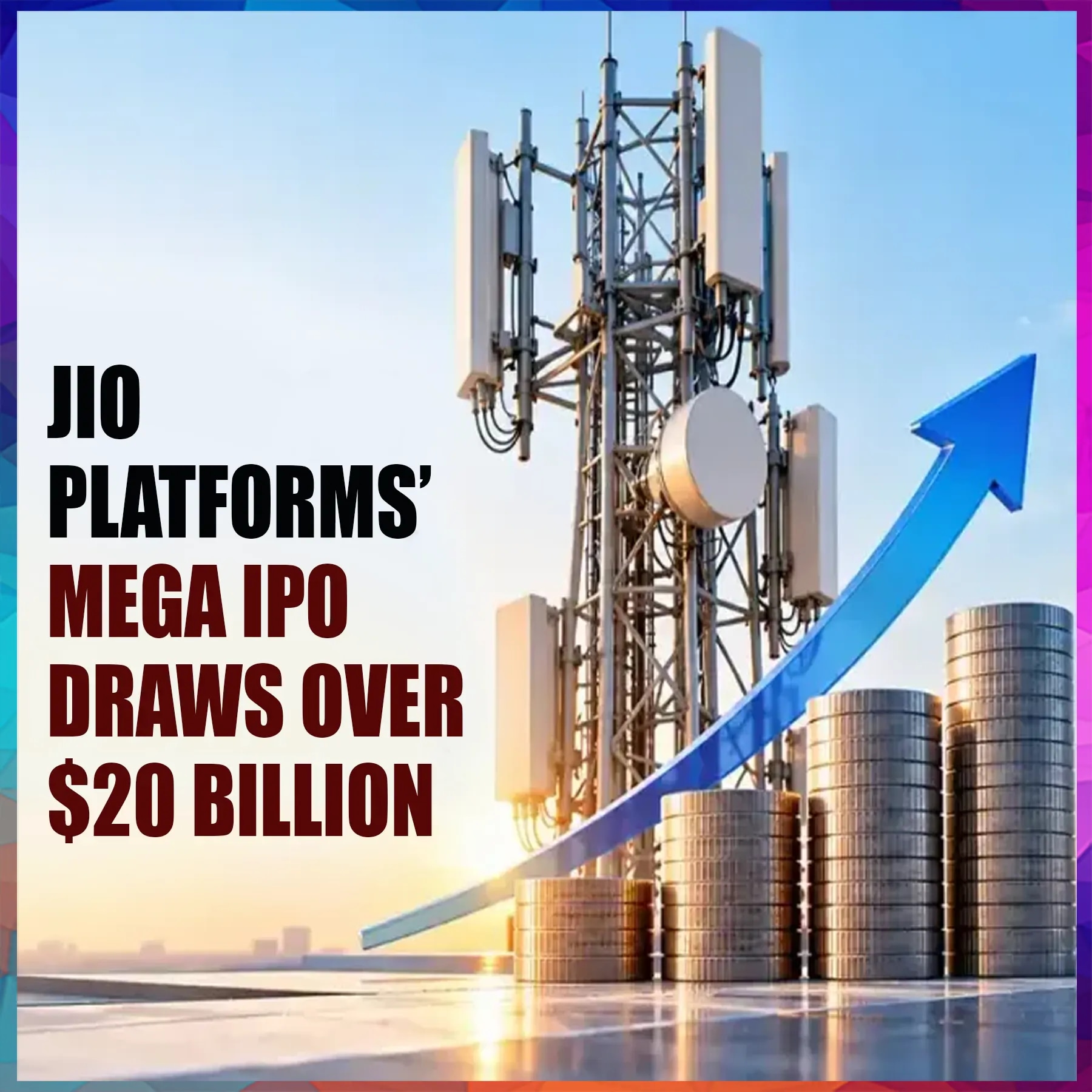 Jio Platforms’ mega IPO draws over $20 billion in bids, setting stage for India’s largest share sale
