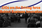 CIOs are the Driving force of business Innovation