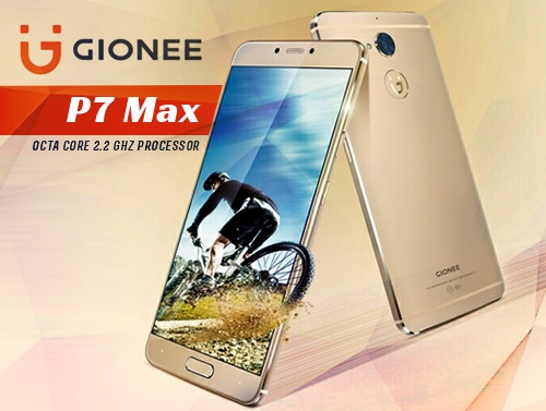 Gionee launches P7 Max smartphone with octa core 2.2 GHz processor