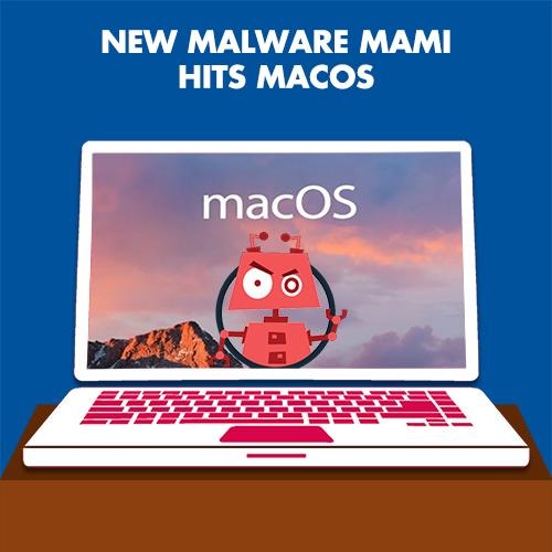 New malware MaMi hits MacOS