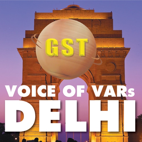 GST VOICE OF VARs DELHI