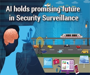 AI holds promising future in Security Surveillance