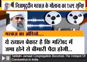 Tablighi Jamaat Congregation Becomes The Hotspot Of Coronavirus in India