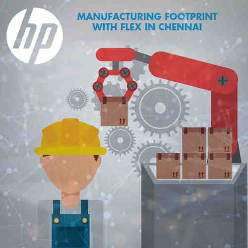 HP to spread its manufacturing footprint with Flex in ChennaiÂ