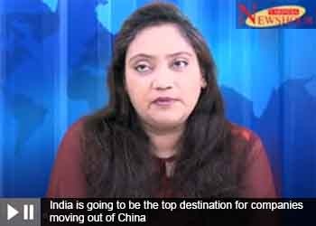 India is going to be the top destination for companies moving out of China