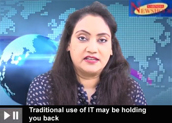 Traditional use of IT may be holding you back